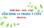 Giải Sinh 12 trang 7 Chân trời Sáng tạo